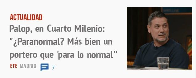 ACTUALIDAD. Palop, en Cuarto Milenio: '¿Paranormal? Más bien un portero que 'para 10 normal"