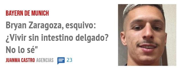BAYERN DE MUNICH. Bryan Zaragoza, esquivo: ¿Vivir sin intestino delgado? No 10 sé"