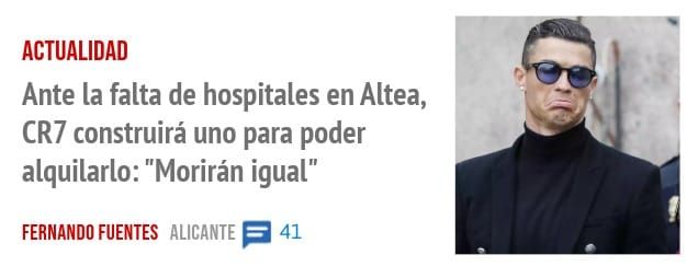 ACTUALIDAD. Ante la falta de hospitales en Altea, CR7 construirá uno para poder alquilarlo: "Morirán igual"