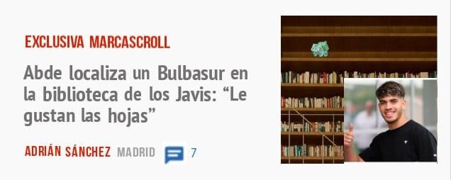 EXCLUSIVA MARCASCROLL. Abde localiza un Bulbasur en la biblioteca de los Javis: "Le gustan las hojas"