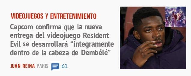 VIDEOJUEGOS Y ENTRETENIMIENTO. Capcom confirma que la nueva entrega del videojuego Resident Evil se desarrollará "íntegramente dentro de la cabeza de Dembélé"