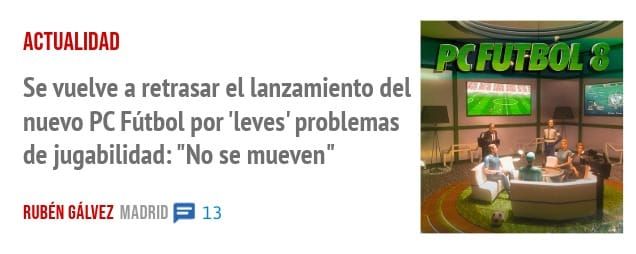 ACTUALIDAD. Se vuelve a retrasar el lanzamiento del nuevo PC Fútbol por 'leves' problemas de jugabilidad: "No se mueven"