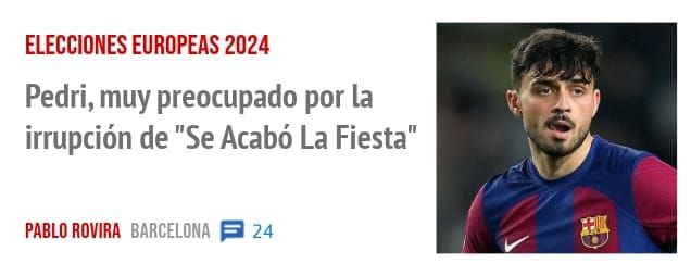 ELECCIONES EUROPEAS 2024. Pedri, muy preocupado por la irrupción de "Se Acabó La Fiesta"