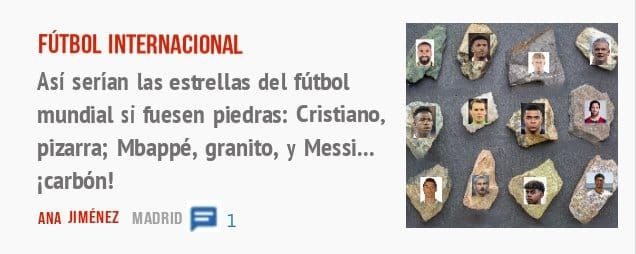 FÚTBOL INTERNACIONAL. Así serían las estellas del fútbol mundial si fuesen piedras: Cristiano, pizarra; Mbappé, granito, y Messi... icarbón!