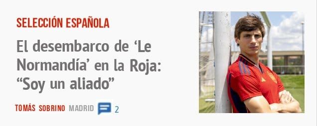 SELECCIÓN ESPAÑOLA. El desembarco de 'Le Normandía' en la Roja: "Soy un aliado"