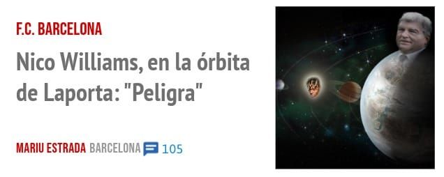 F.C. BARCELONA. Nico Williams, en la órbita de Laporta: "Peligra"