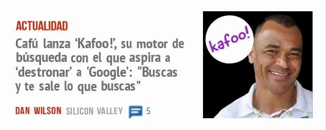 ACTUALIDAD. Cafú lanza 'Kafoo!' su motor de búsqueda con el que aspira a 'destronar' a 'Google': "Buscas y te sale 10 que buscas"