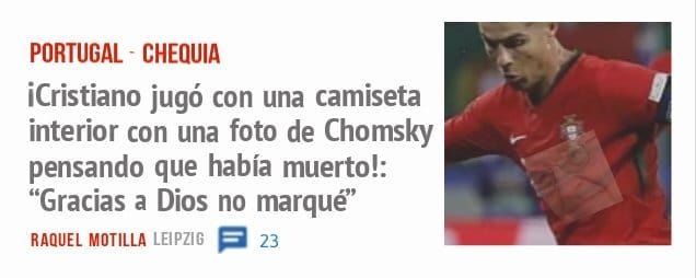 PORTUGAL - CHEQUIA. iCristiano jugó con una camiseta interior con una foto de Chomsky pensando que había muerto!: "Gracias a Dios no marqué"