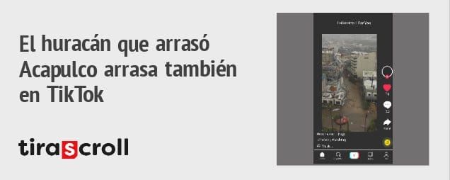 El huracán que arrasó. Acapulco arrasa también en TikT0k tiraScroIl