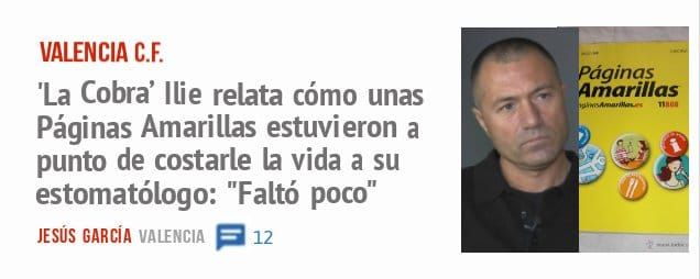 VALENCIA C.F.. 'La Cobra' Ilie relata cómo unas Páginas Amarillas estuvieron a punto de costarle la vida a su estomatólogo: "Faltó poco"