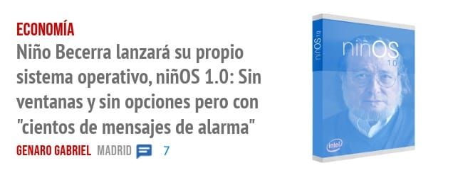 ECONOMÍA. Niño Becerra lanzará su propio sistema operativo, niñOS 1.0: Sin ventanas y sin opciones pero con "cientos de mensajes de alarma"