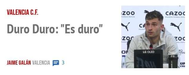 VALENCIA C.F.. Duro Duro: "Es duro"