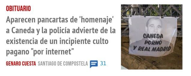 OBITUARIO. Aparecen pancartas de 'homenaje' a Caneda y la policía advierte de la existencia de un incipiente culto pagano "por internet"