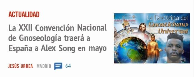 ACTUALIDAD. La XXII Convención Nacional de Gnoseología traerá a España a Alex Song en mayo