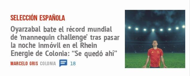 SELECCIÓN ESPAÑOLA. Oyarzabal bate el récord mundial de 'mannequin challenge' tras pasar la noche inmóvil en el Rhein Energie de Colonia: "Se quedó ahí"