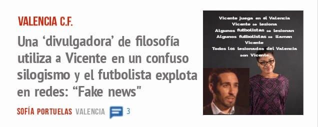 VALENCIA C.F.. Una 'divulgadora' de filosofía utiliza a Vicente en un confuso silogismo y el futbolista explota en redes: "Fake news"