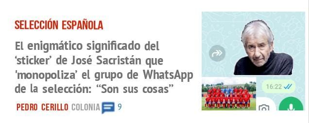 SELECCIÓN ESPAÑOLA. El enigmático significado del 'sticker' de José Sacristán que 'monopoliza' el grupo de WhatsApp de la selección: "Son sus cosas"
