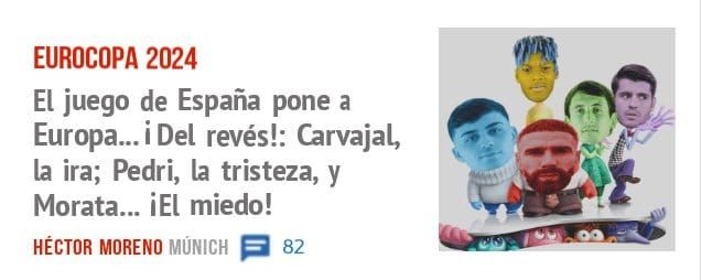 EUROCOPA 2024. El juego de España pone a Europa... i Del revés!: Carvajal, la ira; Pedri, la tristeza, y Morata... iEl miedo!