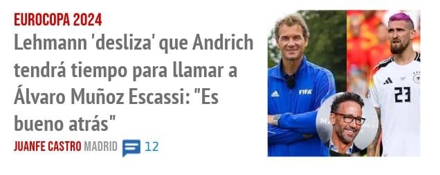 EUROCOPA 2024. Lehmann 'desliza' que Andrich tendrá tiempo para llamar a Álvaro Muñoz Escassi: "Es bueno atrás"