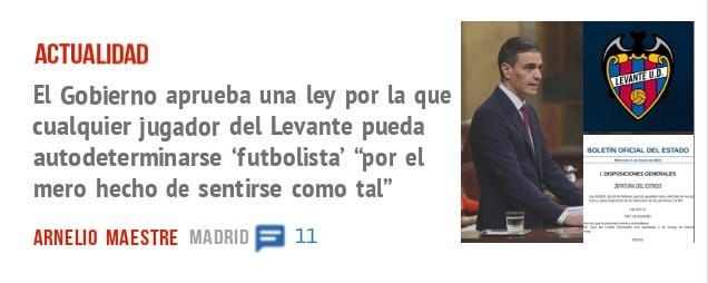 ACTUALIDAD. El Gobierno aprueba una ley por la que cualquier jugador del Levante pueda autodeterminarse 'futbolista' el mero hecho de sentirse como tal"