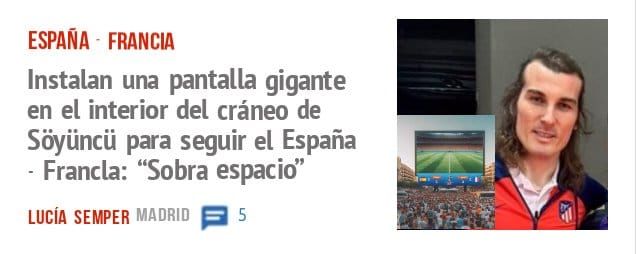 ESPAÑA FRANCIA. Instalan una pantalla gigante en el interior del cráneo de Sõyüncü para seguir el España - Francla: "Sobra espacid'