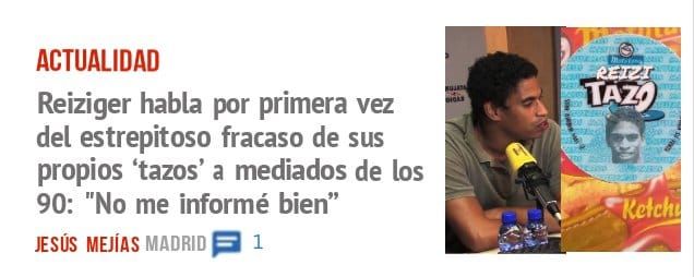 ACTUALIDAD. Reiziger habla por primera vez del estrepitoso fracaso de sus propios 'tazos' a mediados de los 90: "No me informé bien"