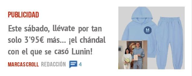 PUBLICIDAD. Este sábado, llévate por tan solo 3'95€ más... iel chándal con el que se casó Lunin!