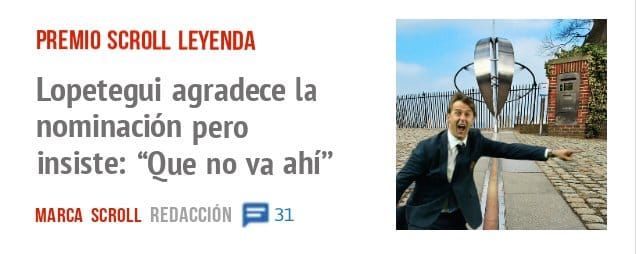 PREMIO SCROLL LEYENDA. Lopetegui agradece la nominación pero insiste: "Oue no va ahí"