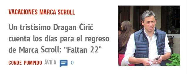 VACACIONES MARCA SCROLL. Un tristísimo Dragan Cirit cuenta los días para el regreso de Marca Scroll: "Faltan 22"