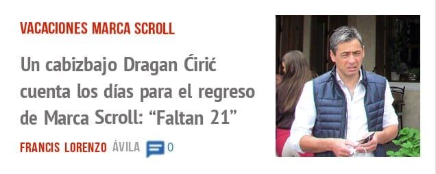 VACACIONES MARCA SCROLL. Un cabizbajo Dragan Cirit cuenta los días para el regreso de Marca Scroll: "Faltan 21"
