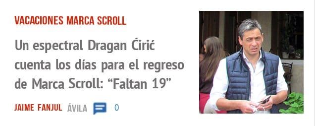 VACACIONES MARCA SCROLL. Un espectral Dragan Cirit cuenta los días para el regreso de Marca Scroll: "Faltan 19"