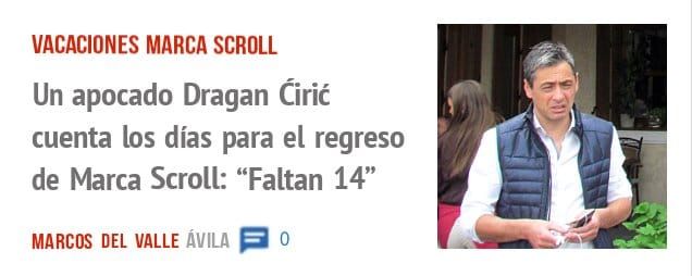 VACACIONES MARCA SCROLL. Un apocado Dragan Cirit cuenta los días para el regreso de Marca Scroll: "Faltan 14"