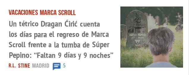 VACACIONES MARCA SCROLL. Un tétrico Dragan Cirit cuenta los días para el regreso de Marca Scroll frente a la tumba de Súper Pepino: "Faltan 9 días y 9 noches"