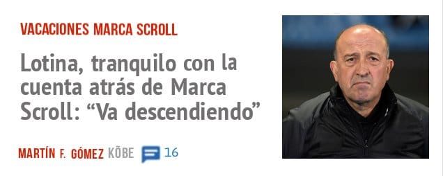 VACACIONES MARCA SCROLL. Lotina, tranquilo con la cuenta atrás de Marca Scroll: "Va descendiendo"