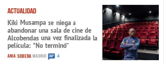 ACTUALIDAD. Kiki Musampa se niega a abandonar una sala de cine de Alcobendas una vez finalizada la película: "No terminó"
