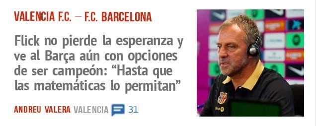 VALENCIA F.C. - F.C. BARCELONA. Flick no pierde la esperanza y ve al Barça aún con opciones de ser campeón: "Hasta que las matemáticas 10 permitan"