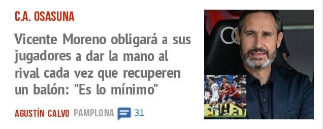 u. OSASUNA. Vicente Moreno obligará a sus jugadores a dar la mano al rival cada vez que recuperen un balón: "Es 10 mínimo"