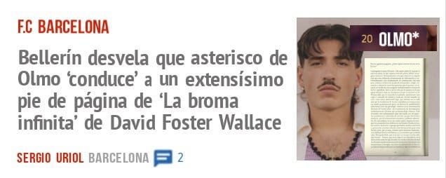 F.C BARCELONA. Bellerín desvela que asterisco de Olmo 'conduce' a un extensísimo pie de página de 'La broma infinita' de David Foster Wallace