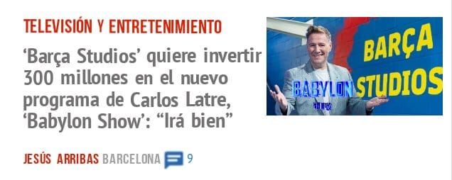 TELEVISIÓN Y ENTRETENIMIENTO. 'Barça Studios' quiere invertir 300 millones en el nuevo programa de Carlos Latre, 'Babylon Show': "Irá bien"