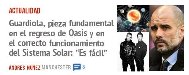 ACTUALIDAD. Guardiola, pieza fundamental en el regreso de Oasis y en el correcto funcionamiento del Sistema Solar: "Es fácil"