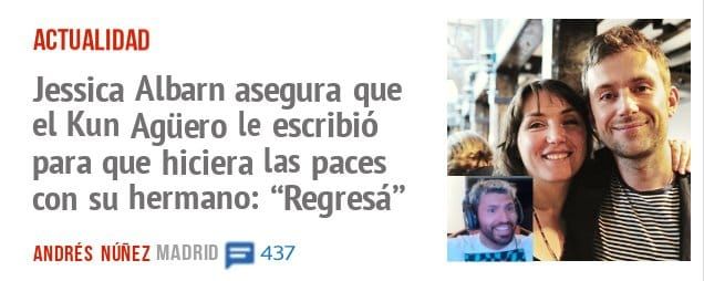 ACTUALIDAD. Jessica Albarn asegura que el Kun Agüero Ie escribió para que hiciera las paces con su hermano: "Regresá"