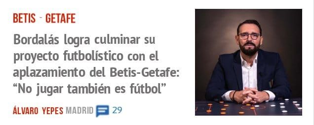 BETIS GETAFE. Bordalás logra culminar su proyecto futbolístico con el aplazamiento del Betis-Getafe: "No jugar también es fútbol"
