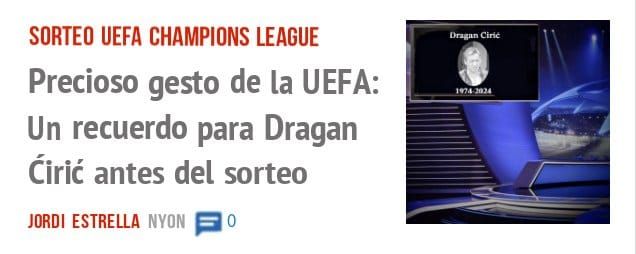 SORTEO UEFA CHAMPIONS LEAGUE. Precioso gesto de la UEFA: Un recuerdo para Dragan Cirié antes del sorteo