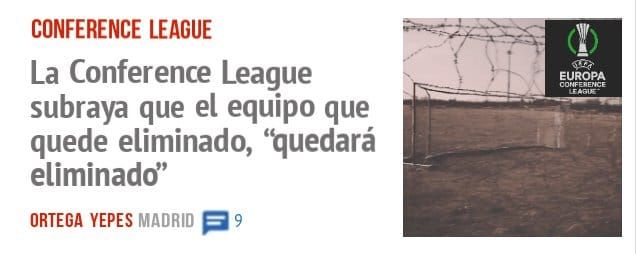 CONFERENCE LEAGUE. La Conference League subraya que el equipo que quede eliminado, 'tluedará eliminadd'