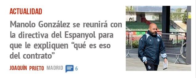 ACTUALIDAD. Manolo González se reunirá con la directiva del Espanyol para que le expliquen "qué es eso del contrato"