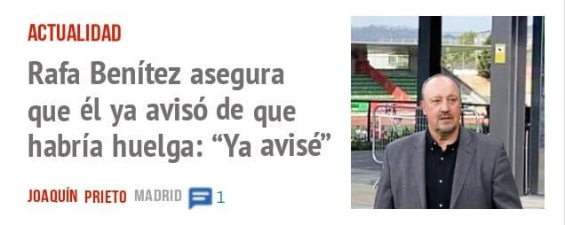 ACTUALIDAD. Rafa Benítez asegura que él ya avisó de que habría huelga: "Ya avisé"