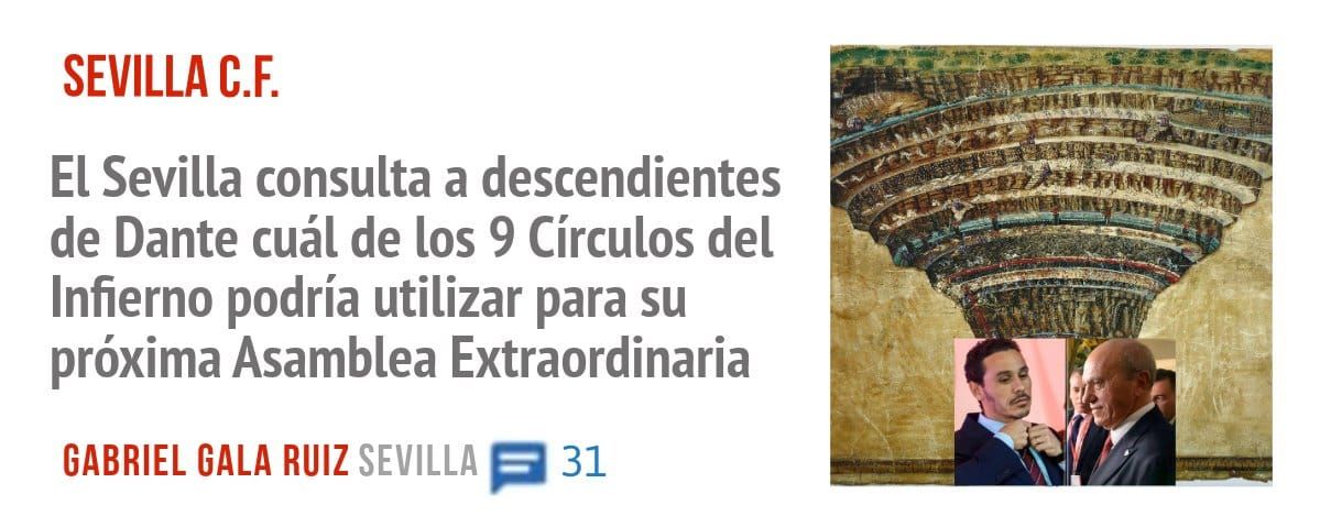 SEVILLA C.F.. El Sevilla consulta a descendientes de Dante cuál de los 9 Círculos del Infierno podría utilizar para su próxima Asamblea Extraordinaria