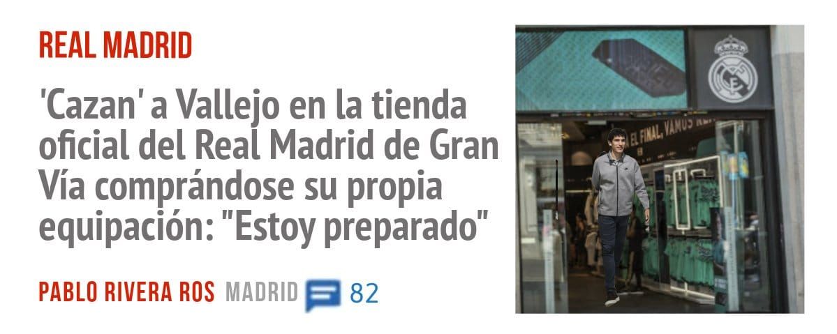 REAL MADRID. 'Cazan' a Vallejo en la tienda oficial del Real Madrid de Gran Vía comprándose su propia equipación: "Estoy preparado"