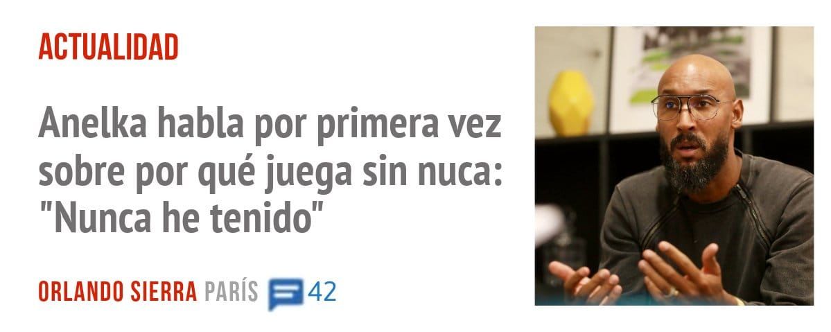 ACTUALIDAD. Anelka habla por primera vez sobre por qué juega sin nuca: "Nunca he tenido"