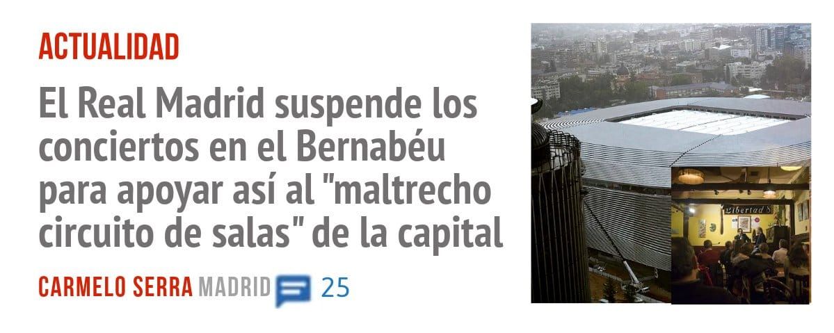 ACTUALIDAD. El Real Madrid suspende los conciertos en el Bernabéu para apoyar así al "maltrecho circuito de salas" de la capital